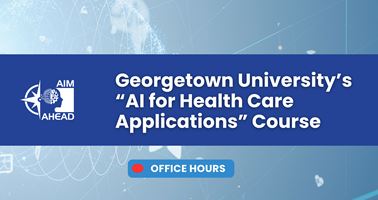 Georgetown AI Health Care Applications Fall Office Hours - Session 1