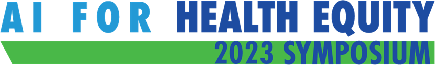 AI for Health Equity Symposium 2023