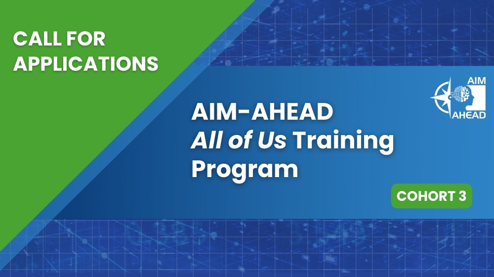 AIM-AHEAD All of Us Cohort 3 Training Program Informational Webinar